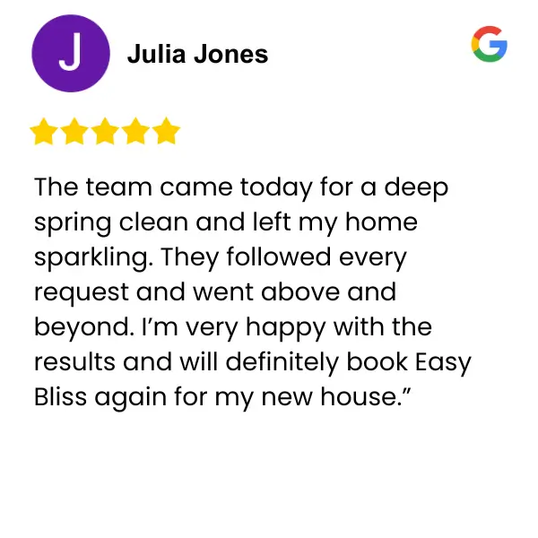 Deep Cleaning Review from Julia Jones | Easy Bliss Brisbane Google Review from Julia Jones about deep cleaning in Brisbane
